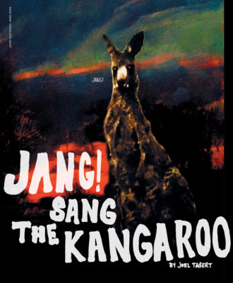JonnyDeStefano_KangKong_094_JANG! SANG THE KANGAROO by Joel Tagert