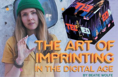 The Art of Imprinting In The Digital Age by Beatie Wolfe