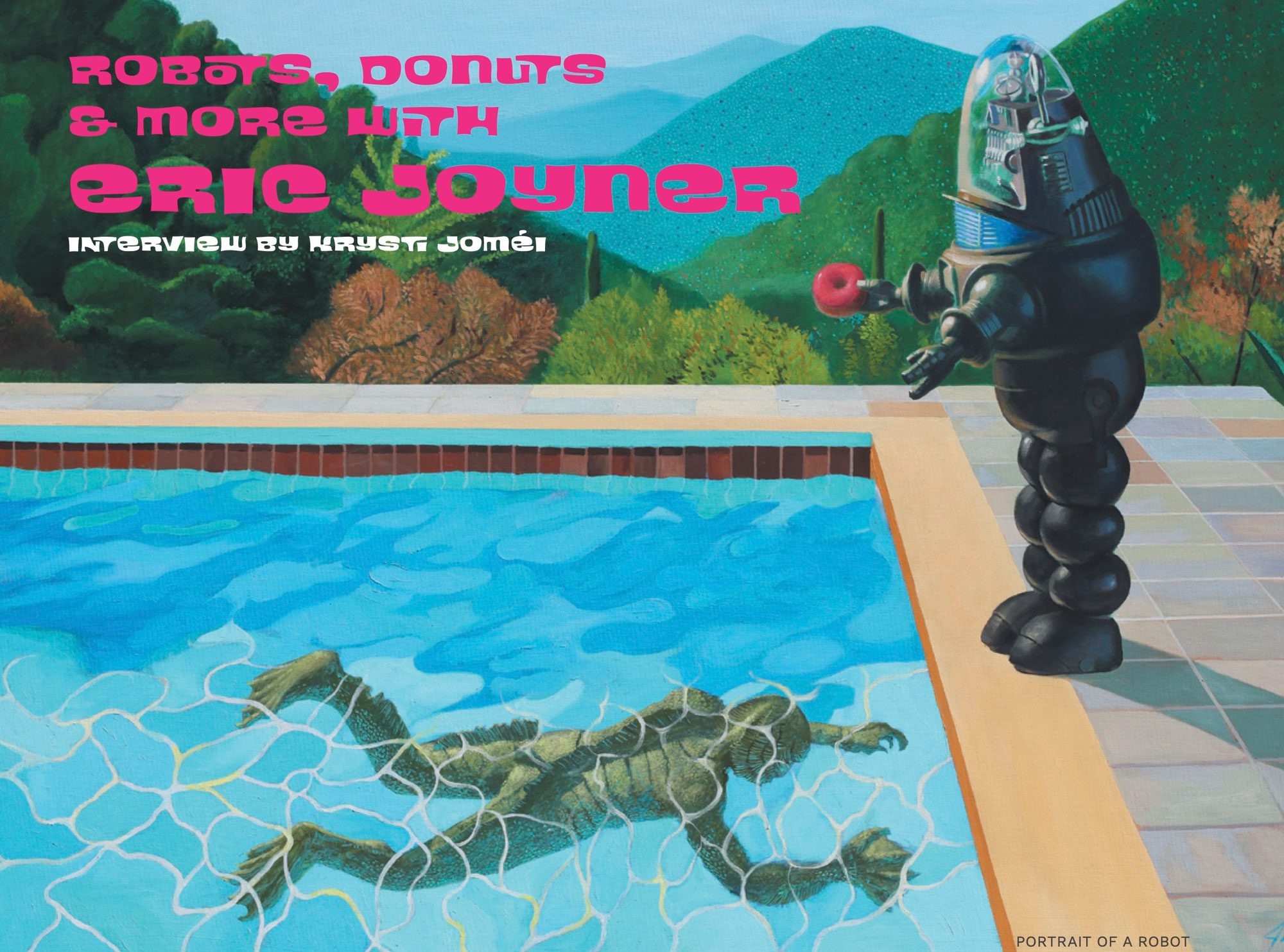 Painting by Eric Joyner featuring a retro robot holding a donut by a swimming pool with a creature swimming underwater, featured in Birdy Magazine July 2025 issue